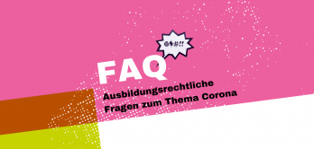 FAQ zum Thema Corona und Ausbildung